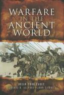 Warfare in the Ancient World di Brian Todd Carey, Joshua B. Allfree, John Cairns edito da Pen & Sword Books Ltd