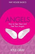 Angels di Kyle Gray edito da Hay House Uk Ltd