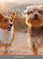 The Pictures of the Canines di Shai L. Couvertier edito da Lulu.com