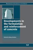 Developments in the Formulation and Reinforcement of Concrete edito da WOODHEAD PUB
