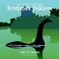 Draw Your Own Encyclopaedia Scotland's Folklore di Colin M Drysdale edito da Pictish Beast Publications
