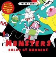 Monsters Color by Numbers di Isobel Lundie edito da SCRIBBLERS