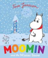 Moomin and the Winter Snow di Tove Jansson edito da BOXER BOOKS