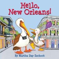 Hello, New Orleans! di Martha Day Zschock edito da Commonwealth Editions