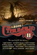 The Book of Cthulhu 2: More Tales Inspired by H. P. Lovecraft edito da NIGHT SHADE BOOKS