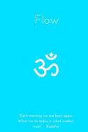 Flow: 6x9 Gratitude Book Journal, Reflect on Personal Gratitude, Tiffany Blue Cover, Mindfulness, Daily Grateful Diary, 110 di Wax Pages edito da Createspace Independent Publishing Platform