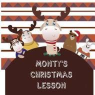 Monty's Christmas Lesson di Caroline Bennett edito da Createspace Independent Publishing Platform