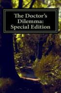 The Doctor's Dilemma: Special Edition di Hesba Stretton edito da Createspace Independent Publishing Platform