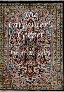 The Carpenter's Carpet di Ian Kelly edito da idkk Publications