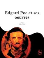 Edgard Poe et ses oeuvres di Jules Verne edito da Books on Demand