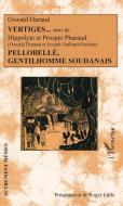 Vertiges suivi de Pellobellé, gentilhomme soudanais di Oswald Durand edito da Editions L'Harmattan