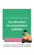Réussir son Bac de français 2023 : Analyse des Rêveries du promeneur solitaire de Jean-Jacques Rousseau di Jean-Jacques Rousseau edito da Bac de français