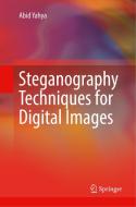 Steganography Techniques For Digital Images di Abid Yahya edito da Springer Nature Switzerland Ag