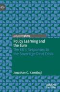 Policy Learning And The Euro di Jonathan C. Kamkhaji edito da Springer International Publishing AG