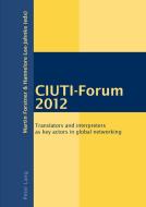 CIUTI-Forum 2012 edito da Lang, Peter