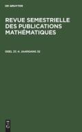 Revue semestrielle des publications mathématiques, Jaargang 32 di NO CONTRIBUTOR edito da De Gruyter