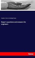 Roper's questions and answers for engineers di Stephen. [from old catalog] Roper edito da hansebooks
