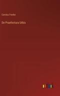 De Praefectura Urbis di Carolus Franke edito da Outlook Verlag