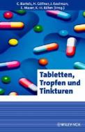 Tabletten, Tropfen Und Tinkturen di Klaus Heinrich Rohm edito da Wiley-vch Verlag Gmbh