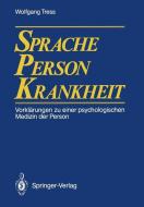 Sprache - Person - Krankheit di Wolfgang Tress edito da Springer Berlin Heidelberg