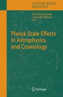 Planck Scale Effects In Astrophysics And Cosmology edito da Springer-verlag Berlin And Heidelberg Gmbh & Co. Kg