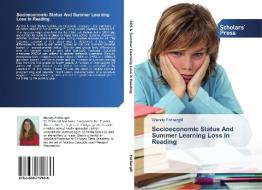 Socioeconomic Status And Summer Learning Loss In Reading di Wendy Fothergill edito da SPS