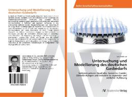Untersuchung und Modellierung des deutschen Gasbedarfs di Lars Lindenau edito da AV Akademikerverlag