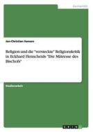 Religion und die "versteckte" Religionskritik in Eckhard Henscheids "Die Mätresse des Bischofs" di Jan-Christian Hansen edito da GRIN Publishing