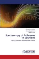 Spectroscopy of Fullerenes in Solutions di Darakhshan Qaiser, Mohd. Shahid Khan, Zahid H. Khan edito da LAP Lambert Academic Publishing