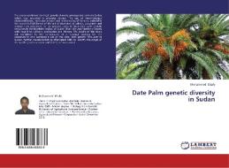 Date Palm genetic diversity in Sudan di Mohammed Elsafy edito da LAP Lambert Academic Publishing