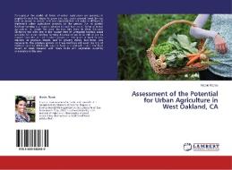 Assessment of the Potential for Urban Agriculture in West Oakland, CA di Nicole Reese edito da LAP Lambert Academic Publishing