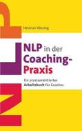 NLP in der Coaching-Praxis di Heidrun Vössing edito da Books on Demand