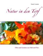 Natur in den Topf di Paola Contini edito da Books on Demand