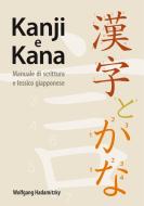 Kanji e Kana di Wolfgang Hadamitzky edito da Books on Demand