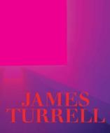 James Turrell: A Retrospective di Michael Govan, Christine Y. Kim edito da Prestel