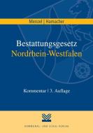 Bestattungsgesetz Nordrhein-Westfalen di Matthias Menzel, Claus Hamacher edito da Kommunal-u.Schul-Vlg.