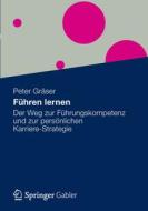 Führen lernen di Peter Gräser edito da Gabler, Betriebswirt.-Vlg