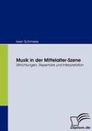 Musik in der Mittelalter-Szene di Iwen Schmees edito da Diplomica Verlag