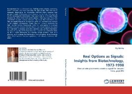 Real Options as Signals: Insights from Biotechnology, 1973-1998 di Jay Janney edito da LAP Lambert Acad. Publ.