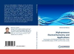 High-pressure ElectroChemestry and Applications di Mohammed Rahman edito da LAP Lambert Acad. Publ.