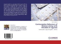 Contraceptive Behaviors of Women Living with HIV/AIDS in Uganda di Rumanzi Benita edito da LAP Lambert Academic Publishing
