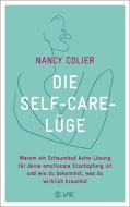 Die Self-Care-Lüge di Nancy Colier edito da VAK Verlags GmbH
