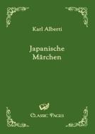 Japanische Märchen di Karl Alberti edito da Europäischer Hochschulverlag