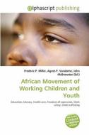 African Movement Of Working Children And Youth edito da Betascript Publishing