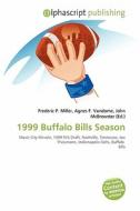 1999 Buffalo Bills Season edito da Betascript Publishing