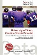 University of South Carolina Steroid Scandal edito da Betascript Publishing