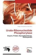 Urate-Ribonucleotide Phosphorylase edito da The
