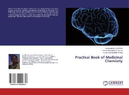 Practical Book of Medicinal Chemisrty di Ummarasetty Usha Rani, Pemmadi Raghuveer Varma, Kanala Somasekhar Reddy edito da LAP Lambert Academic Publishing