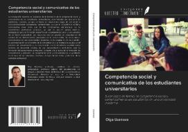 Competencia social y comunicativa de los estudiantes universitarios di Olga Usanova edito da Ediciones Nuestro Conocimiento