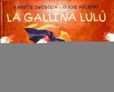 La gallina Lulú di Ulrike Kuckero, Gérard Moncomble, Annette Swoboda edito da Editorial Zendrera Zariquiey, S.A.